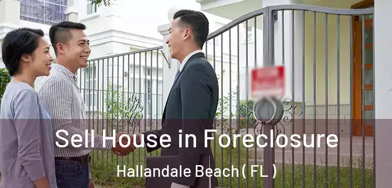  Sell House in Foreclosure Hallandale Beach ( FL )