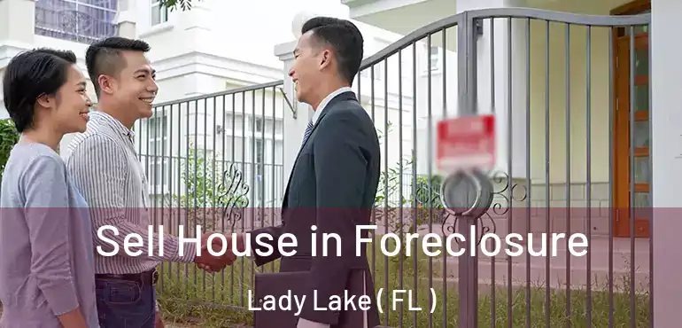  Sell House in Foreclosure Lady Lake ( FL )
