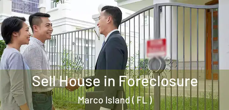  Sell House in Foreclosure Marco Island ( FL )