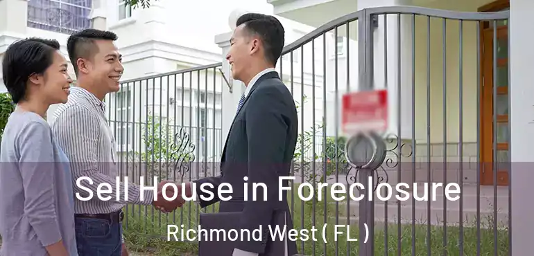  Sell House in Foreclosure Richmond West ( FL )