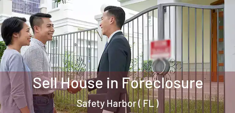  Sell House in Foreclosure Safety Harbor ( FL )