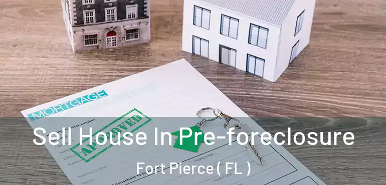  Sell House In Pre-foreclosure Fort Pierce ( FL )