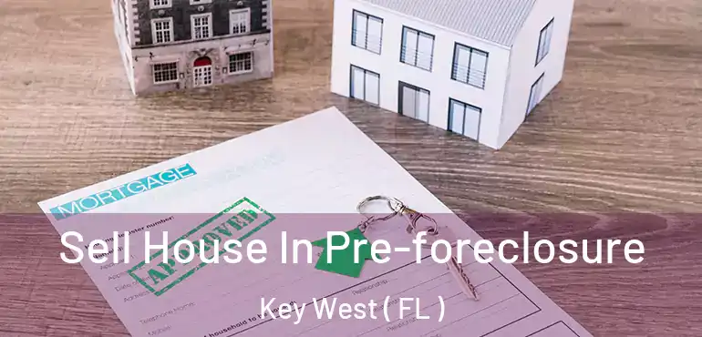  Sell House In Pre-foreclosure Key West ( FL )
