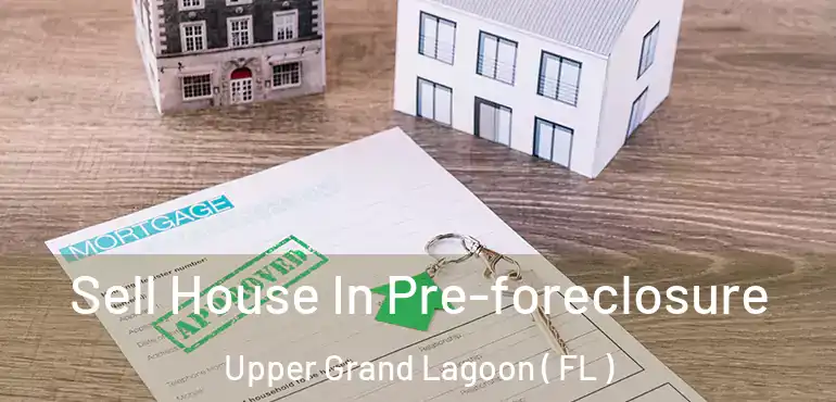  Sell House In Pre-foreclosure Upper Grand Lagoon ( FL )