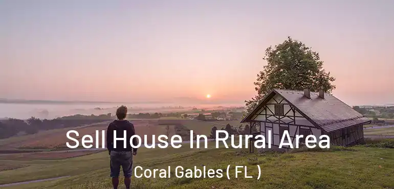  Sell House In Rural Area Coral Gables ( FL )