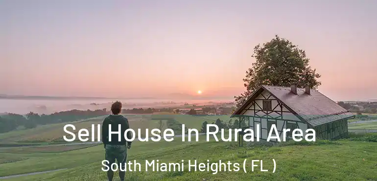  Sell House In Rural Area South Miami Heights ( FL )