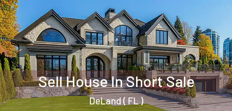  Sell House In Short Sale DeLand ( FL )