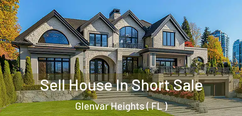  Sell House In Short Sale Glenvar Heights ( FL )