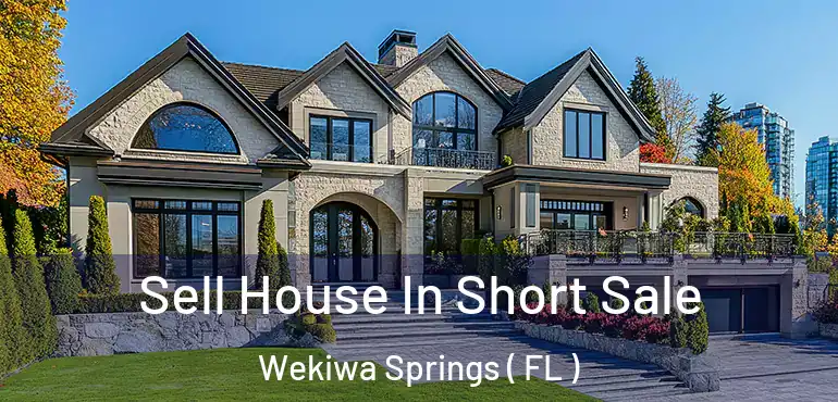  Sell House In Short Sale Wekiwa Springs ( FL )