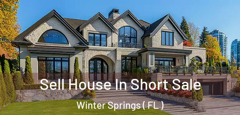  Sell House In Short Sale Winter Springs ( FL )