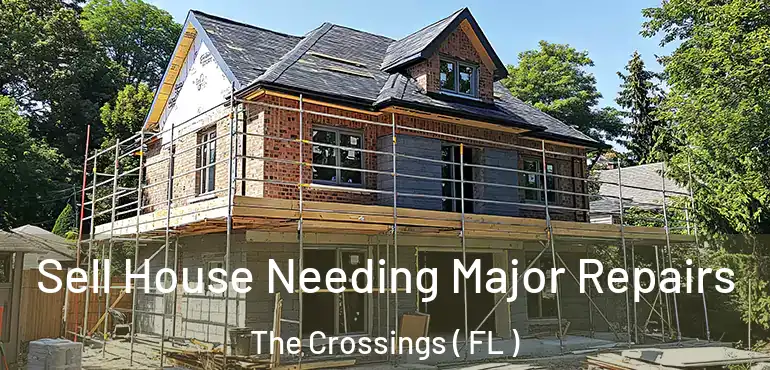  Sell House Needing Major Repairs The Crossings ( FL )
