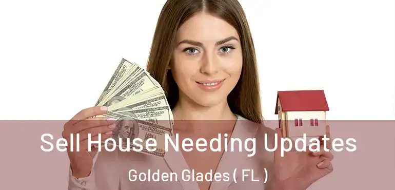  Sell House Needing Updates Golden Glades ( FL )