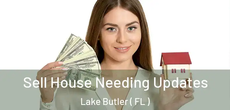  Sell House Needing Updates Lake Butler ( FL )