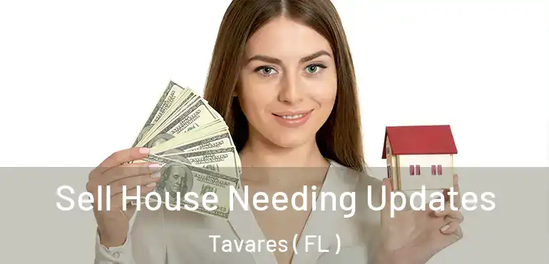  Sell House Needing Updates Tavares ( FL )