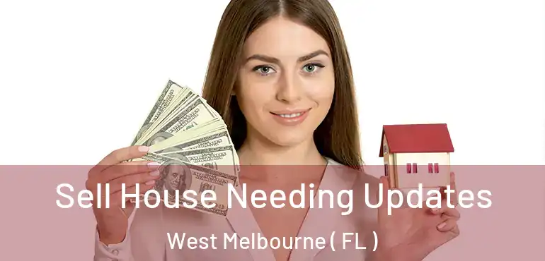  Sell House Needing Updates West Melbourne ( FL )