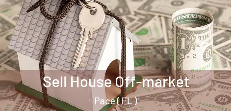  Sell House Off-market Pace ( FL )