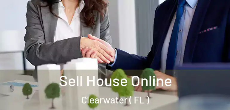  Sell House Online Clearwater ( FL )