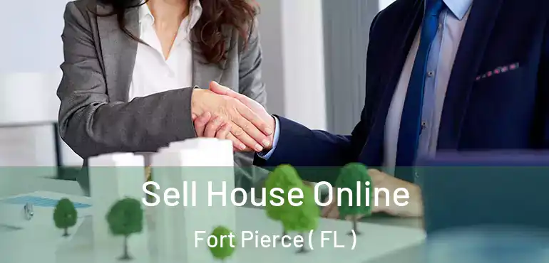  Sell House Online Fort Pierce ( FL )
