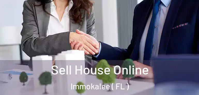  Sell House Online Immokalee ( FL )