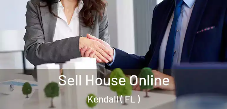  Sell House Online Kendall ( FL )