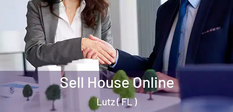  Sell House Online Lutz ( FL )