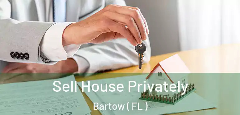  Sell House Privately Bartow ( FL )