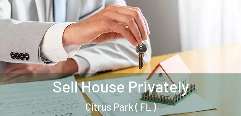  Sell House Privately Citrus Park ( FL )