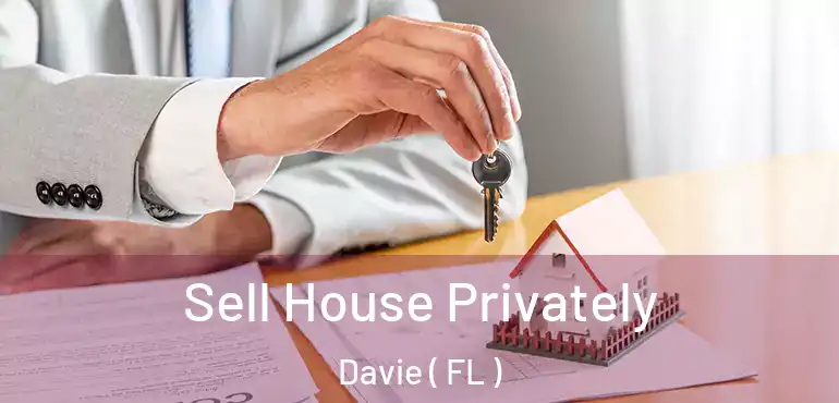  Sell House Privately Davie ( FL )