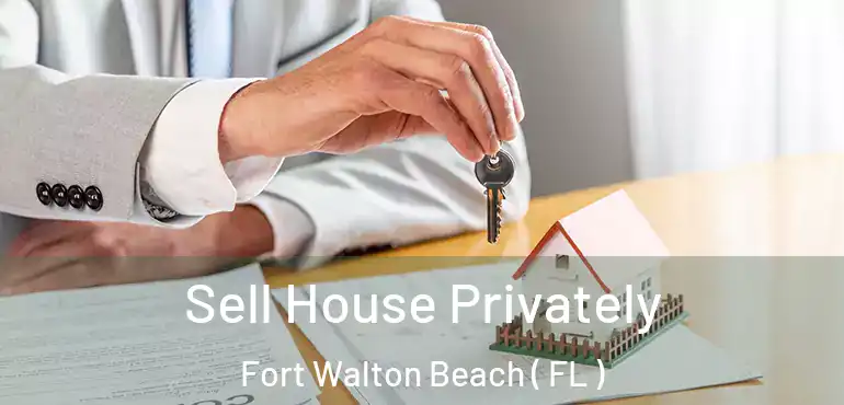  Sell House Privately Fort Walton Beach ( FL )