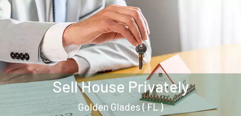  Sell House Privately Golden Glades ( FL )