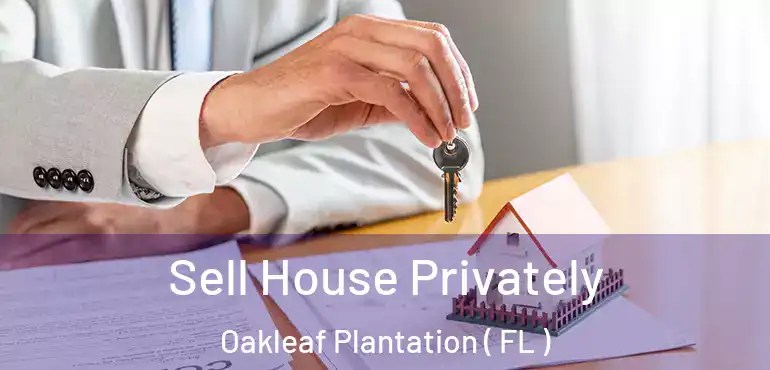  Sell House Privately Oakleaf Plantation ( FL )