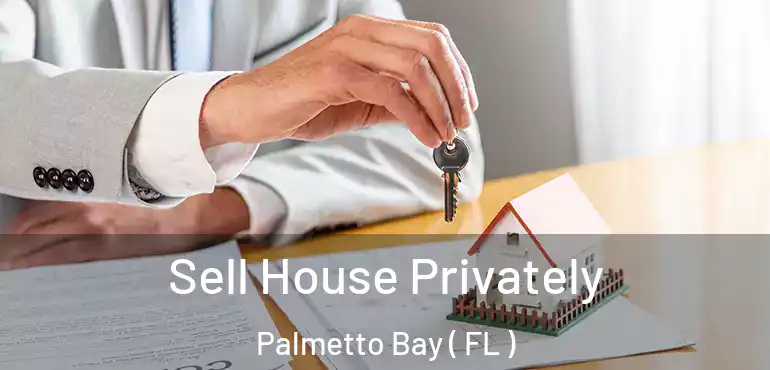  Sell House Privately Palmetto Bay ( FL )