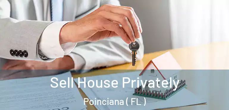  Sell House Privately Poinciana ( FL )