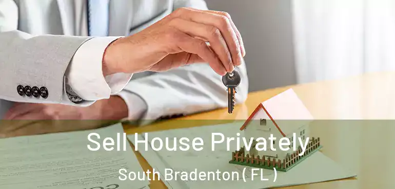  Sell House Privately South Bradenton ( FL )