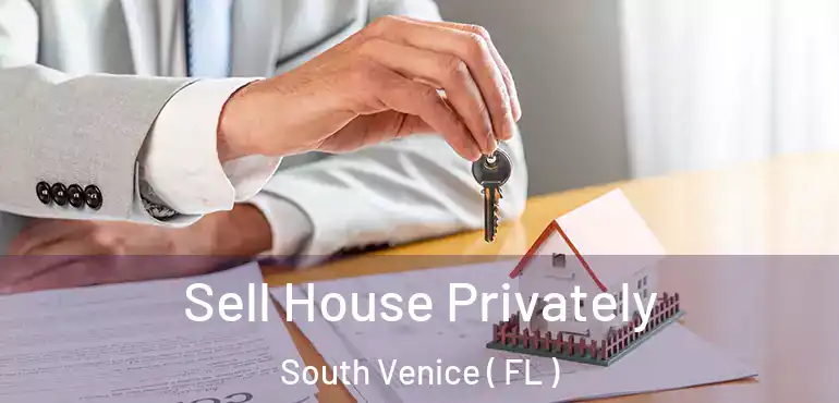  Sell House Privately South Venice ( FL )