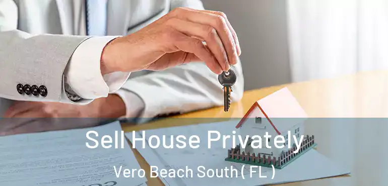  Sell House Privately Vero Beach South ( FL )
