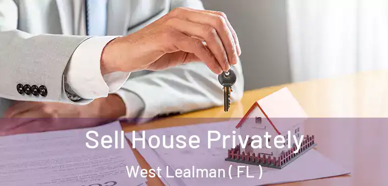  Sell House Privately West Lealman ( FL )