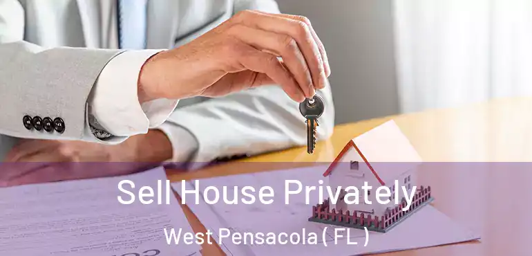  Sell House Privately West Pensacola ( FL )