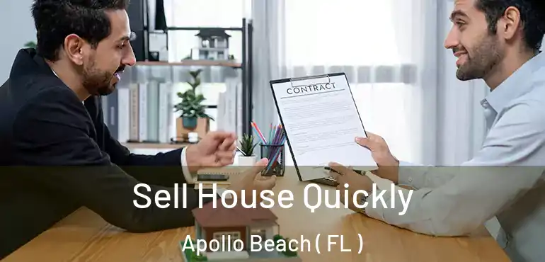  Sell House Quickly Apollo Beach ( FL )