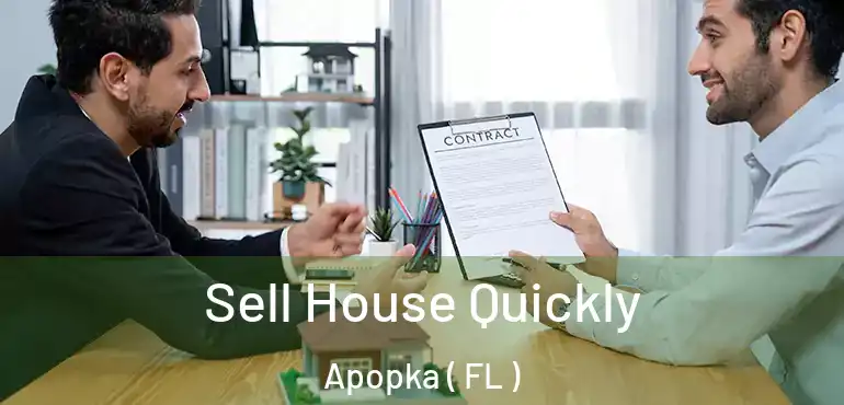  Sell House Quickly Apopka ( FL )