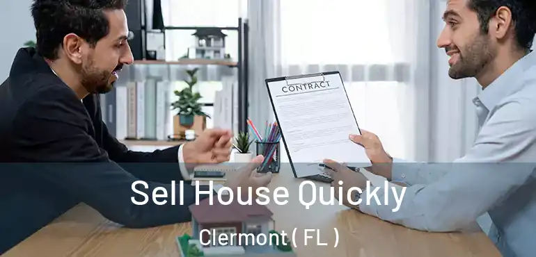  Sell House Quickly Clermont ( FL )