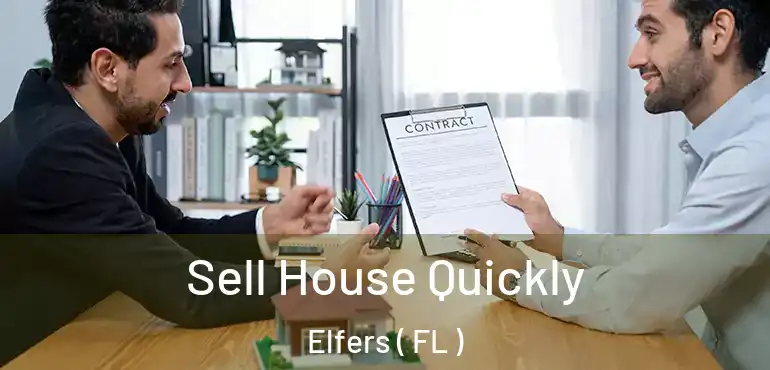  Sell House Quickly Elfers ( FL )
