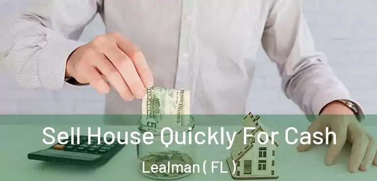  Sell House Quickly For Cash Lealman ( FL )