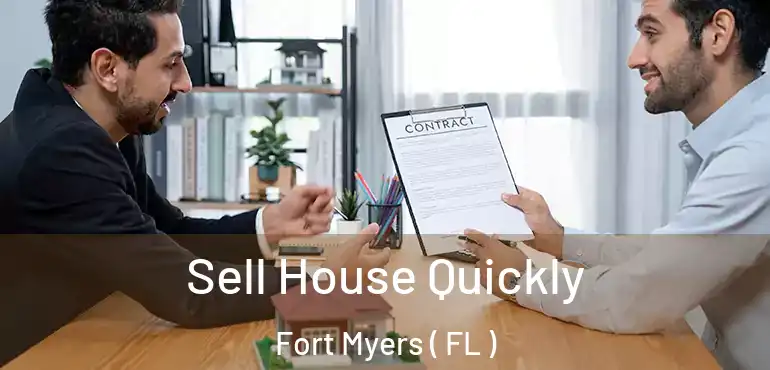  Sell House Quickly Fort Myers ( FL )