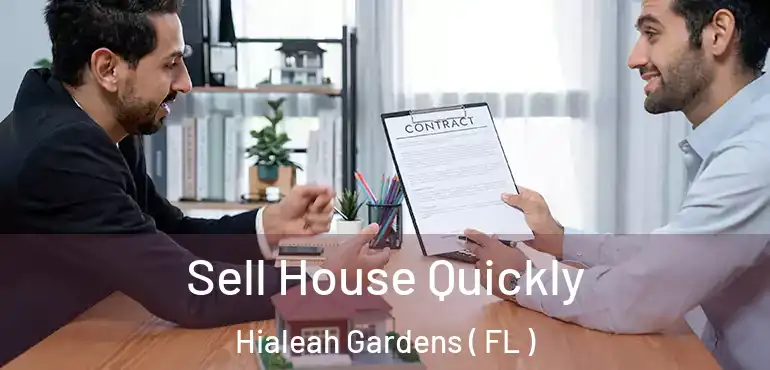  Sell House Quickly Hialeah Gardens ( FL )