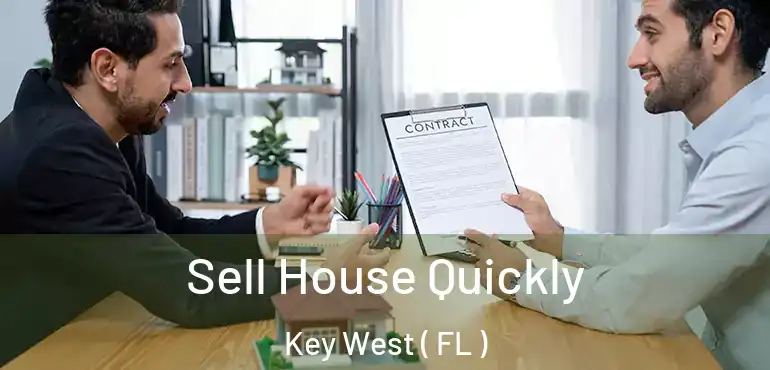  Sell House Quickly Key West ( FL )