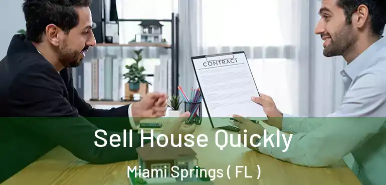  Sell House Quickly Miami Springs ( FL )