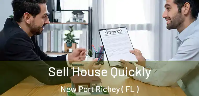  Sell House Quickly New Port Richey ( FL )