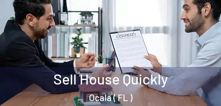  Sell House Quickly Ocala ( FL )