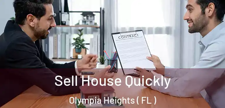  Sell House Quickly Olympia Heights ( FL )